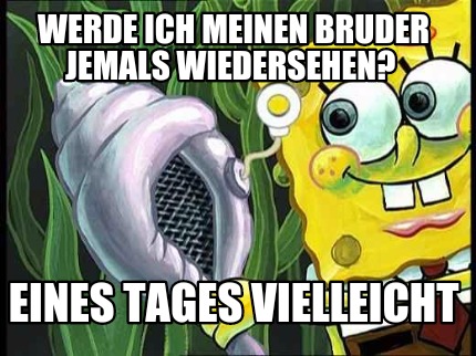 werde-ich-meinen-bruder-jemals-wiedersehen-eines-tages-vielleicht