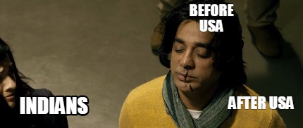 before-usa-after-usa-indians