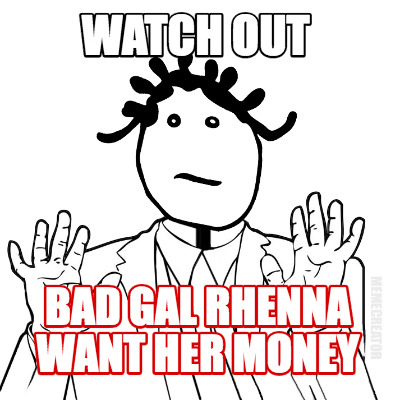 watch-out-bad-gal-rhenna-want-her-money
