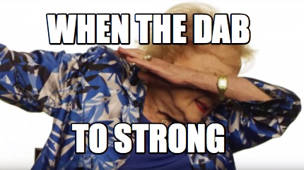 when-the-dab-to-strong