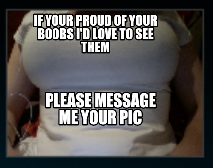 Show Me Your Boobs Pics