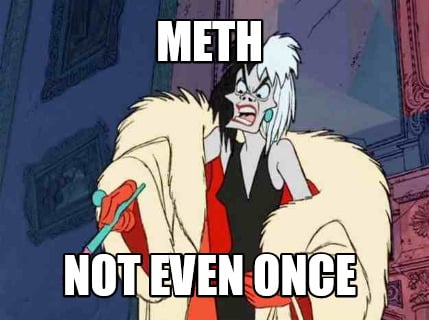 meth-not-even-once77