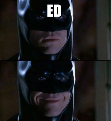 Meme Creator - Funny ED Meme Generator at MemeCreator.org!