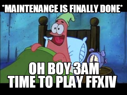 oh-boy-3am-time-to-play-ffxiv-maintenance-is-finally-done