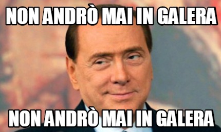 non-andr-mai-in-galera-non-andr-mai-in-galera
