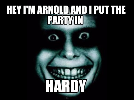 hey-im-arnold-and-i-put-the-party-in-hardy