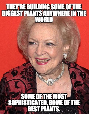 theyre-building-some-of-the-biggest-plants-anywhere-in-the-world-some-of-the-mos