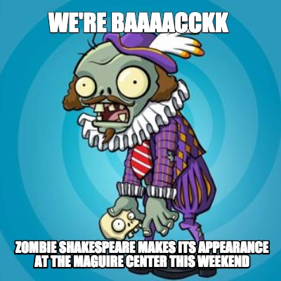 were-baaaacckk-zombie-shakespeare-makes-its-appearance-at-the-maguire-center-thi