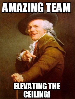 Meme Creator - Funny amazing team elevating the ceiling! Meme Generator at ! Meme Creator - Funny amazing team elevating the ceiling! Meme Generator at !