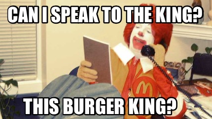 can-i-speak-to-the-king-this-burger-king