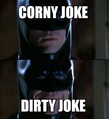 Meme Creator - Funny Corny Joke Dirty Joke Meme Generator at  !
