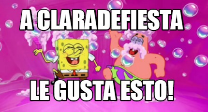 a-claradefiesta-le-gusta-esto