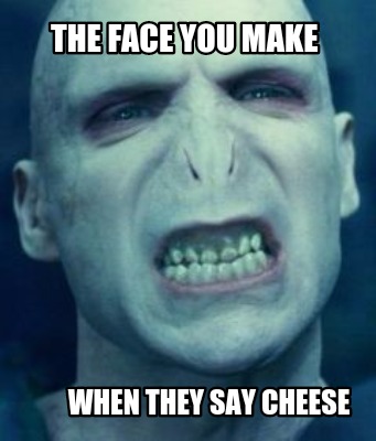 meme creator the face you make when they say cheese meme 4229191 meme creator the face you make when they say cheese meme