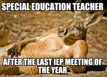 Meme Creator - Funny Special Education Teacher After the Meme Creator - Funny Special Education Teacher After the