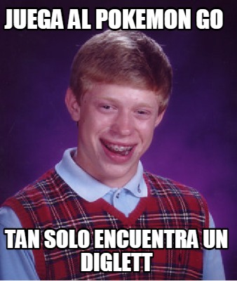 Meme Creator Funny Juega Al Pokemon Go Tan Solo Encuentra Un Diglett Meme Generator At Memecreator Org