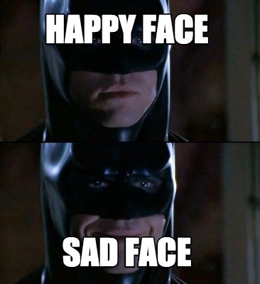 #happy #smile #sad #kiss #life. Meme Creator Funny Happy Face Sad Face Meme Generator At Memecreator Org