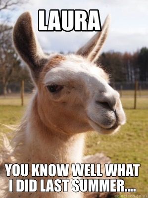 Meme Creator Funny Laura You Know Well What I Did Last Summer Meme Generator At Memecreator Org Meme Creator Funny Laura You Know Well What I Did Last Summer Meme Generator At Memecreator Org