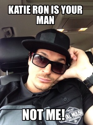 katie-ron-is-your-man-not-me