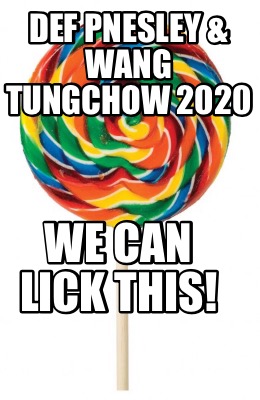 def-pnesley-wang-tungchow-2020-we-can-lick-this