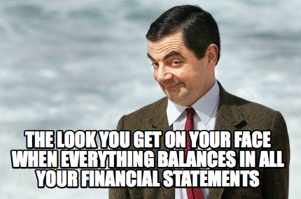the-look-you-get-on-your-face-when-everything-balances-in-all-your-financial-sta