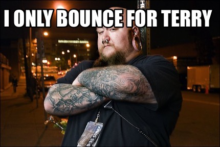 i-only-bounce-for-terry