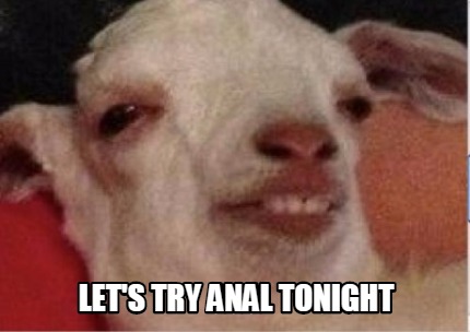 lets-try-anal-tonight