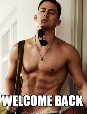 Meme Creator - Funny welcome back Meme Generator at ...