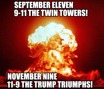 september-eleven-9-11-the-twin-towers-november-nine-11-9-the-trump-triumphs