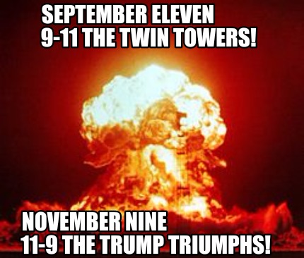 september-eleven-9-11-the-twin-towers-november-nine-11-9-the-trump-triumphs