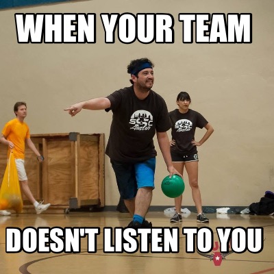 when-your-team-doesnt-listen-to-you