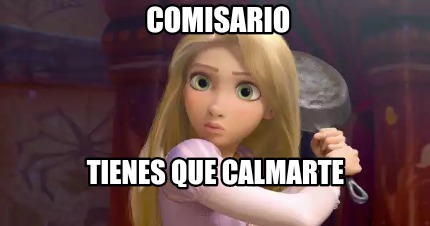 comisario-tienes-que-calmarte