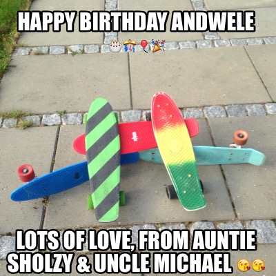 happy-birthday-andwele-lots-of-love-from-auntie-sholzy-uncle-michael-