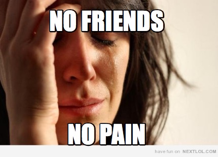 no-friends-no-pain7