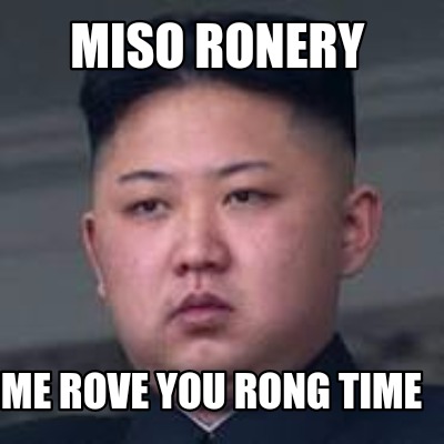 miso-ronery-me-rove-you-rong-time