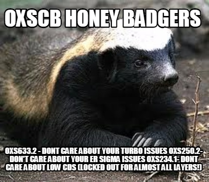 oxscb-honey-badgers-oxs633.2-dont-care-about-your-turbo-issues-oxs250.2-dont-car