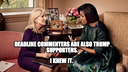 i-knew-it.-deadline-commenters-are-also-trump-supporters