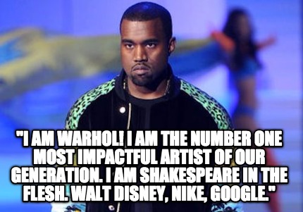 i-am-warhol-i-am-the-number-one-most-impactful-artist-of-our-generation.-i-am-sh3