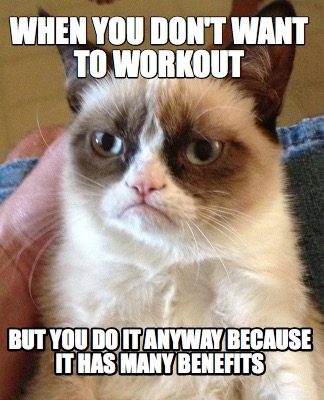 Meme Creator Funny When You Don T Want To Workout But You Meme Creator Funny When You Don T Want To Workout But You