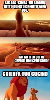 guarda-simba.-un-giorno-tutto-questo-credito-sar-tuo.-ma-matteo-qui-di-crediti-n