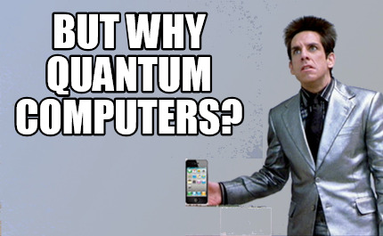 but-why-quantum-computers