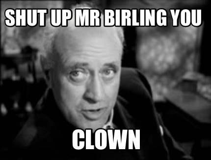 shut-up-mr-birling-you-clown