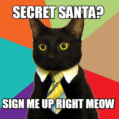 secret-santa-sign-me-up-right-meow