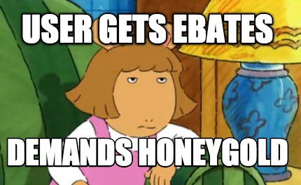 user-gets-ebates-demands-honeygold