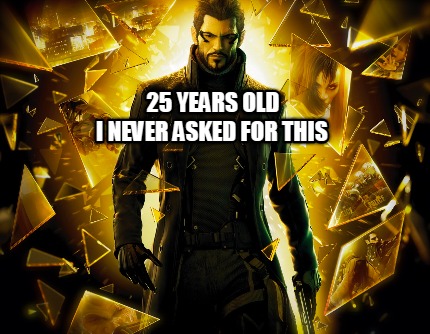 25-years-old-i-never-asked-for-this3