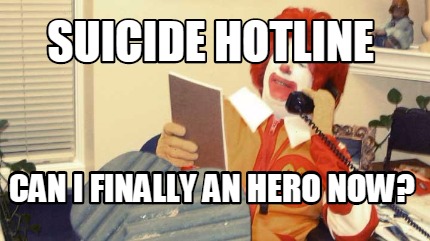 suicide-hotline-can-i-finally-an-hero-now
