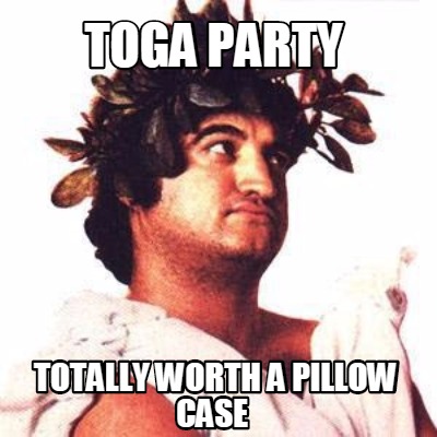 toga-party-totally-worth-a-pillow-case