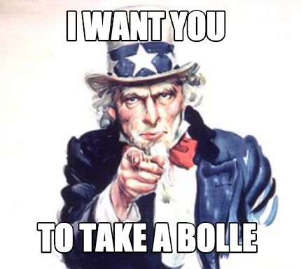 i-want-you-to-take-a-bolle