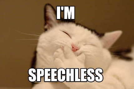 Meme Creator - Funny I'm speechless Meme Generator at ... Meme Creator - Funny I'm speechless Meme Generator at ...