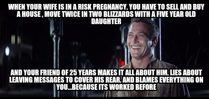 when-your-wife-is-in-a-risk-pregnancy-you-have-to-sell-and-buy-a-house-move-twic