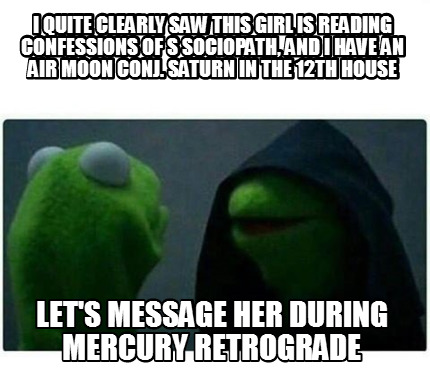 Meme Creator - Funny I quite clearly saw this girl is reading Confessions of s Sociopath, and I have Meme Generator at ! Meme Creator - Funny I quite clearly saw this girl is reading Confessions of s Sociopath, and I have Meme Generator at !